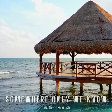 Somewhere Only We Know (Acoustic) ft. Kyson Facer | Boomplay Music