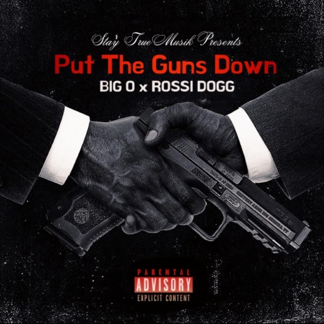 Put the Guns Down ft. Rossi Dogg