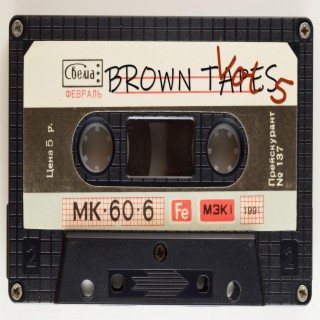 Brown Tapes, Vol. 5