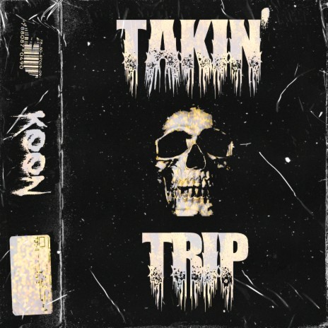 Takin Trip | Boomplay Music
