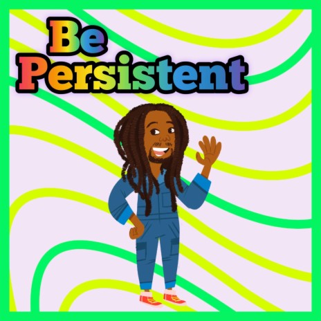 Be Persistent | Boomplay Music