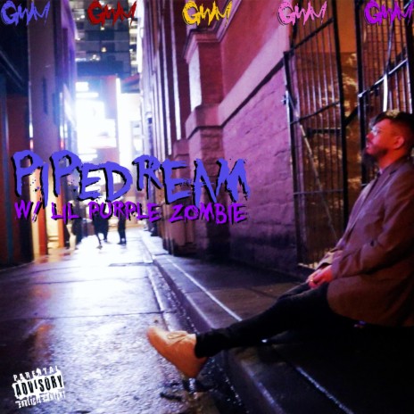 PIPEDREAM ft. Lil Purple Zombie | Boomplay Music