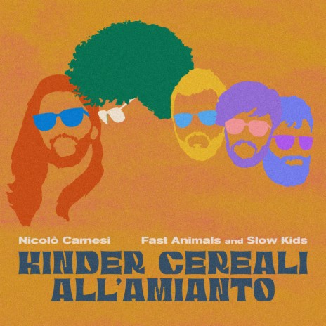 Kinder Cereali all'amianto ft. Fast Animals and Slow Kids | Boomplay Music