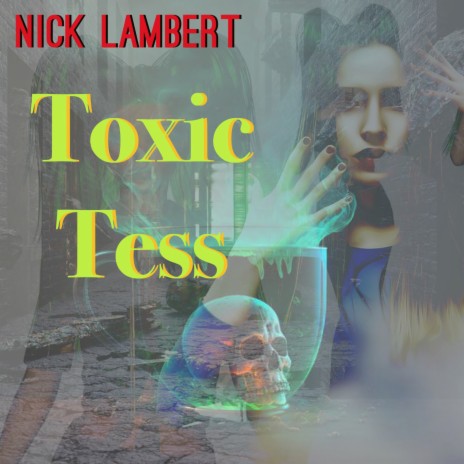 Toxic Tess | Boomplay Music