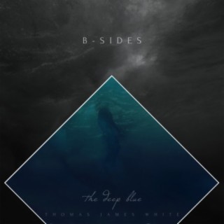 The Deep Blue B-Sides
