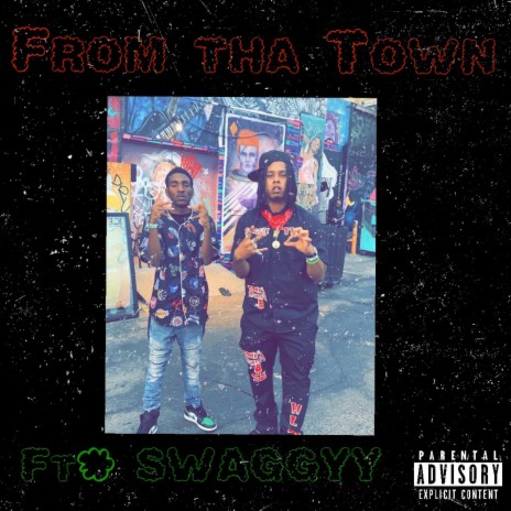 From Tha Town ft. Swaggyy tha p