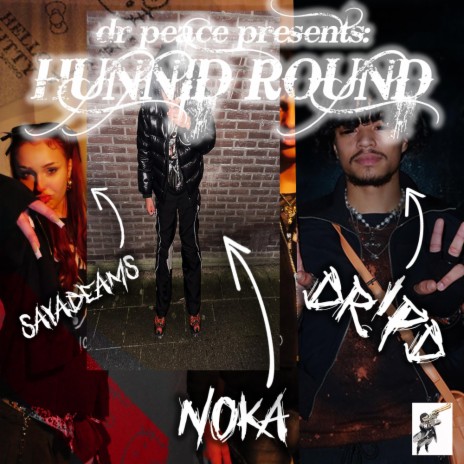 HUNNID ROUND ft. SayaDeAms & DR!PD | Boomplay Music