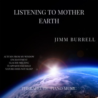 Listening to Mother Earth