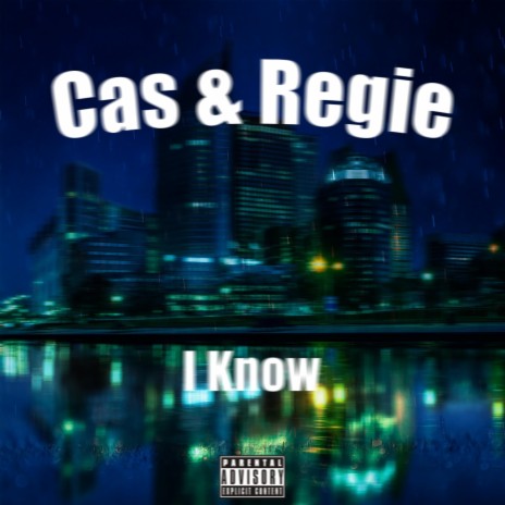 I Know (feat. Regie) | Boomplay Music