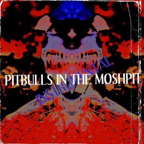 Pitbulls In The Moshpit (Instrumental)