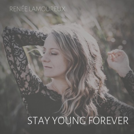 Stay Young Forever | Boomplay Music