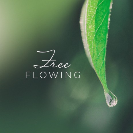 Free Flowing | Boomplay Music