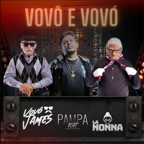 Vovô e Vovó ft. La nonna go & vovô James | Boomplay Music