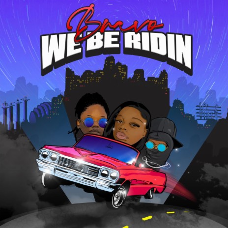 We Be Ridin | Boomplay Music