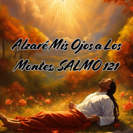 Alzaré Mis Ojos a los Montes, Salmo 121 ft. Grupo Nueva Vida | Boomplay Music