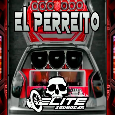 El Perreito Car Audio | Boomplay Music