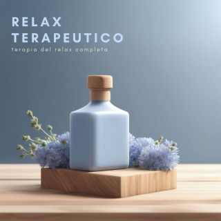 Relax Terapeutico: Armonie Dolci per una Terapia del Relax Completa