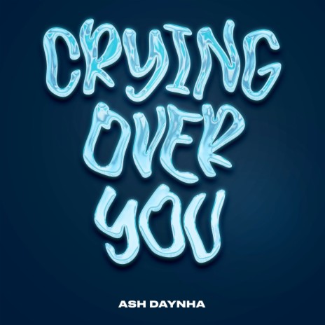 Crying over You