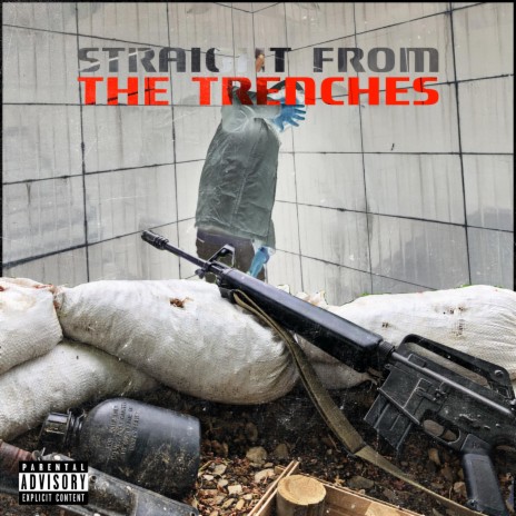 Straight From The Trenches | Boomplay Music