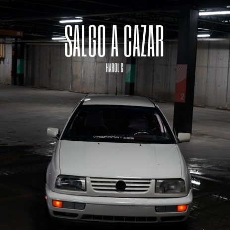 SALGO A CAZAR | Boomplay Music