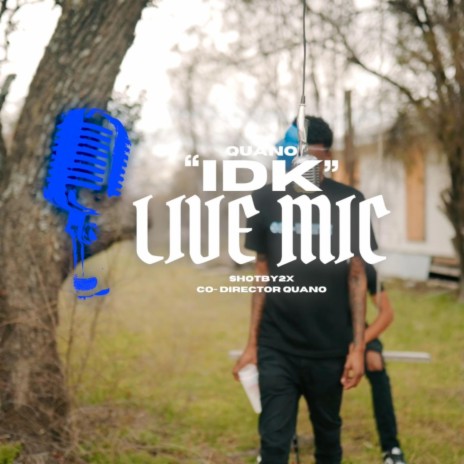 IDK (Live Mic) | Boomplay Music