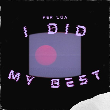 I did my best | Boomplay Music