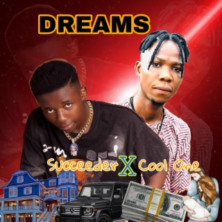 DREAMS ft. Cool one lyrics | Boomplay Music