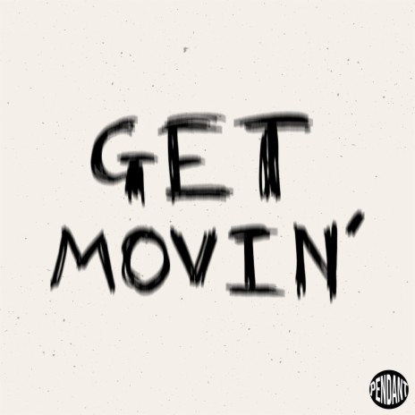 Get Movin' | Boomplay Music