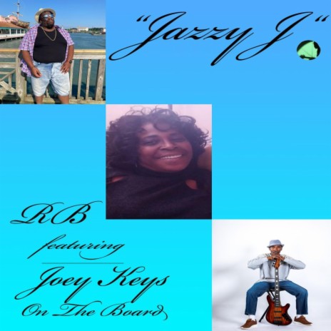 Jazzy J ft. Joey Keys On The Board | Boomplay Music