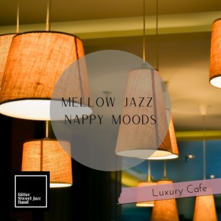 Mellow Jazz Nappy Moods - Luxury Cafe