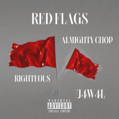 Red Flags ft. RIGHTEOU$ & Almighty Chop