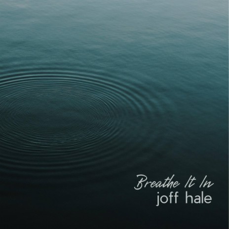 Breathe It In | Boomplay Music