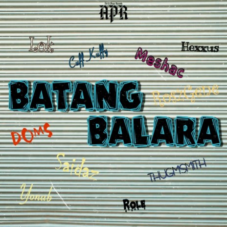 Batang Balara ft. Saidaz, Meshac, Cuff Kuffy, Role & Yonab | Boomplay Music