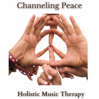 Channeling Peace: Beautiful Ambience for Healing & Mindful Meditation