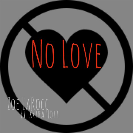 No Love ft. Xxtra Hott | Boomplay Music