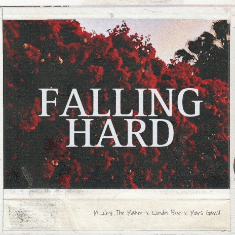 Falling Hard ft. Londn Blue & Mars Gawd | Boomplay Music