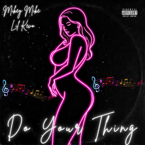 DO YOUR THING ft. Lil Kevo | Boomplay Music