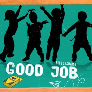 Good Job lyrics | Boomplay Music