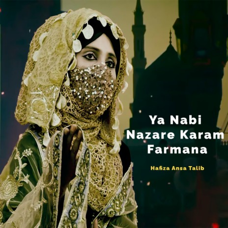 Ya Nabi Nazare Karam Farmana | Boomplay Music