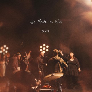 He Made A Way (Live) ft. Stephen Hester & Spencer Garland lyrics | Boomplay Music