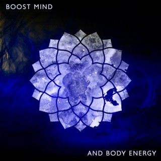 Boost Mind and Body Energy: Enhance Your Inner Chakra, Mind Healing and Balance