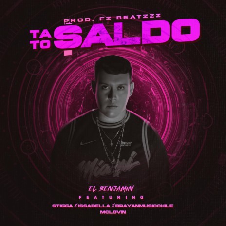 Ta To Saldo ft. El Benjamin, Stigga, Issabella, Brayanmusichile & McLovin | Boomplay Music