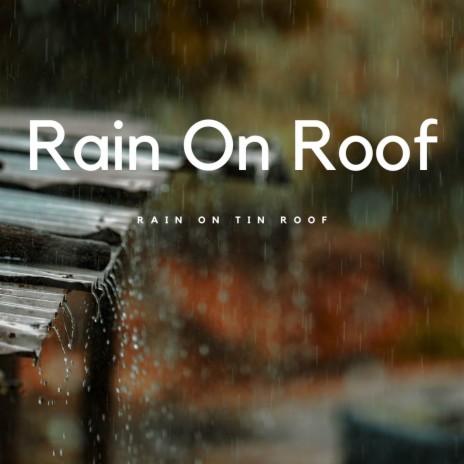 tin roof rain | Boomplay Music