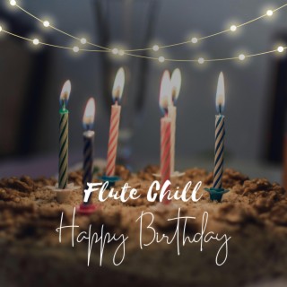 Happy Birthday - Flute Chill