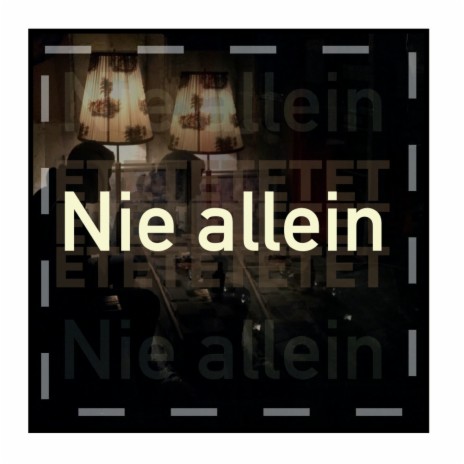 Nie allein