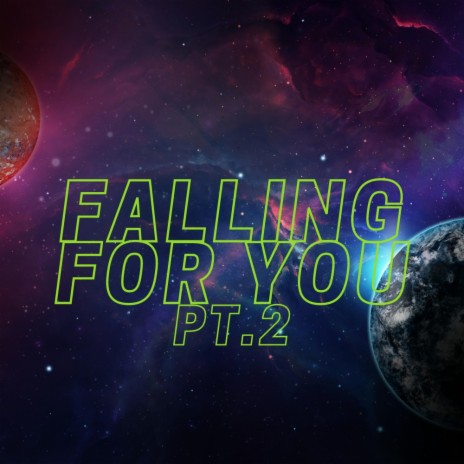 Falling For You Pt. 2 | Boomplay Music