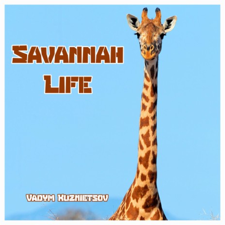 Savannah Life | Boomplay Music