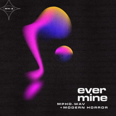 ever mine ft. Orah & Modern Horror | Boomplay Music