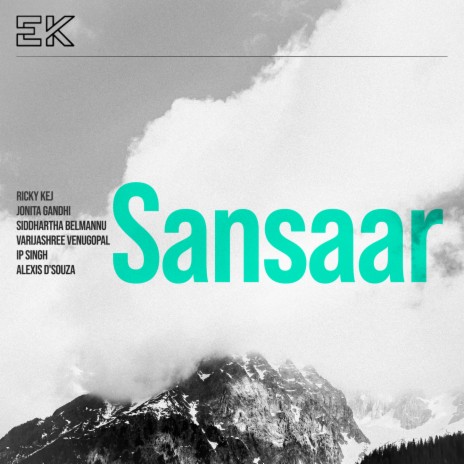 Sansaar ft. Jonita Gandhi, Siddhartha Belmannu, Varijashree Venugopal, IP Singh & Alexis D'Souza | Boomplay Music