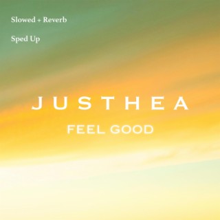 Feel Good (slowed + reverb / sped up)